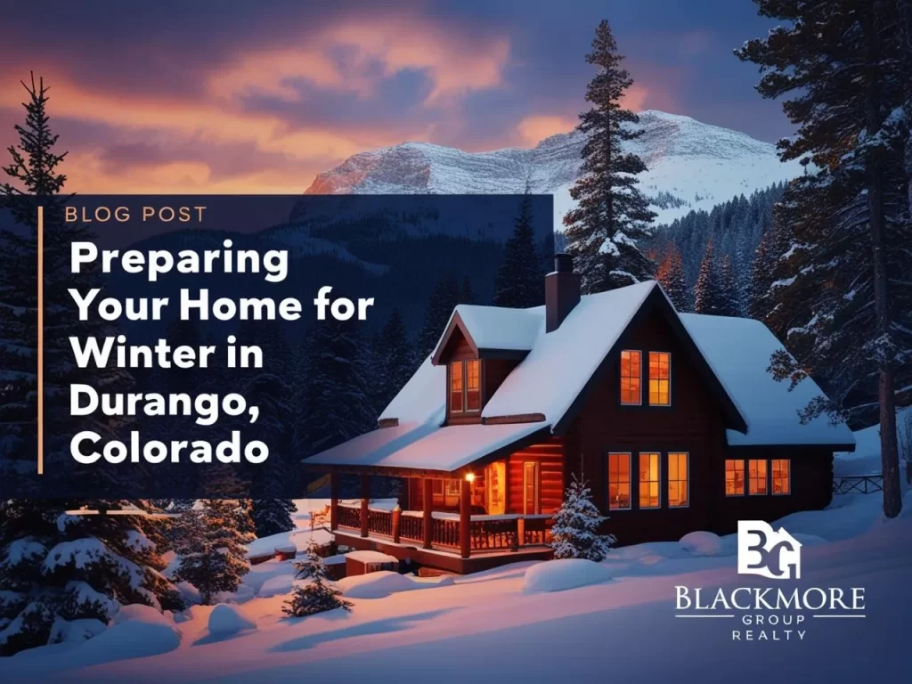 Preparing your Home for Winter in Durango Colorado