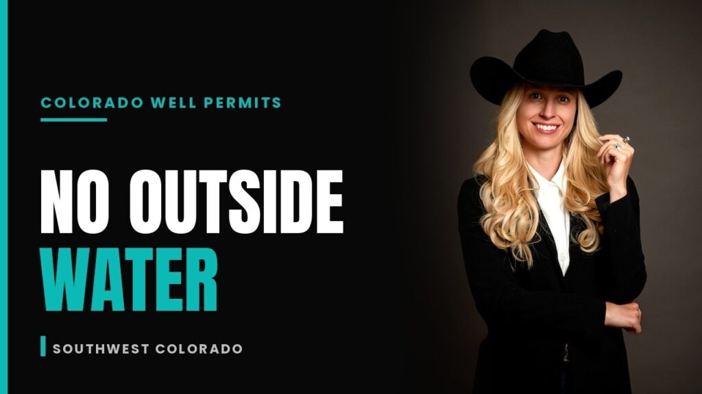 Colorado Well Permits and Water Rights: What Land Buyers Get Wrong
