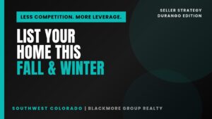 Video: Why Durango sellers should consider listing in winter